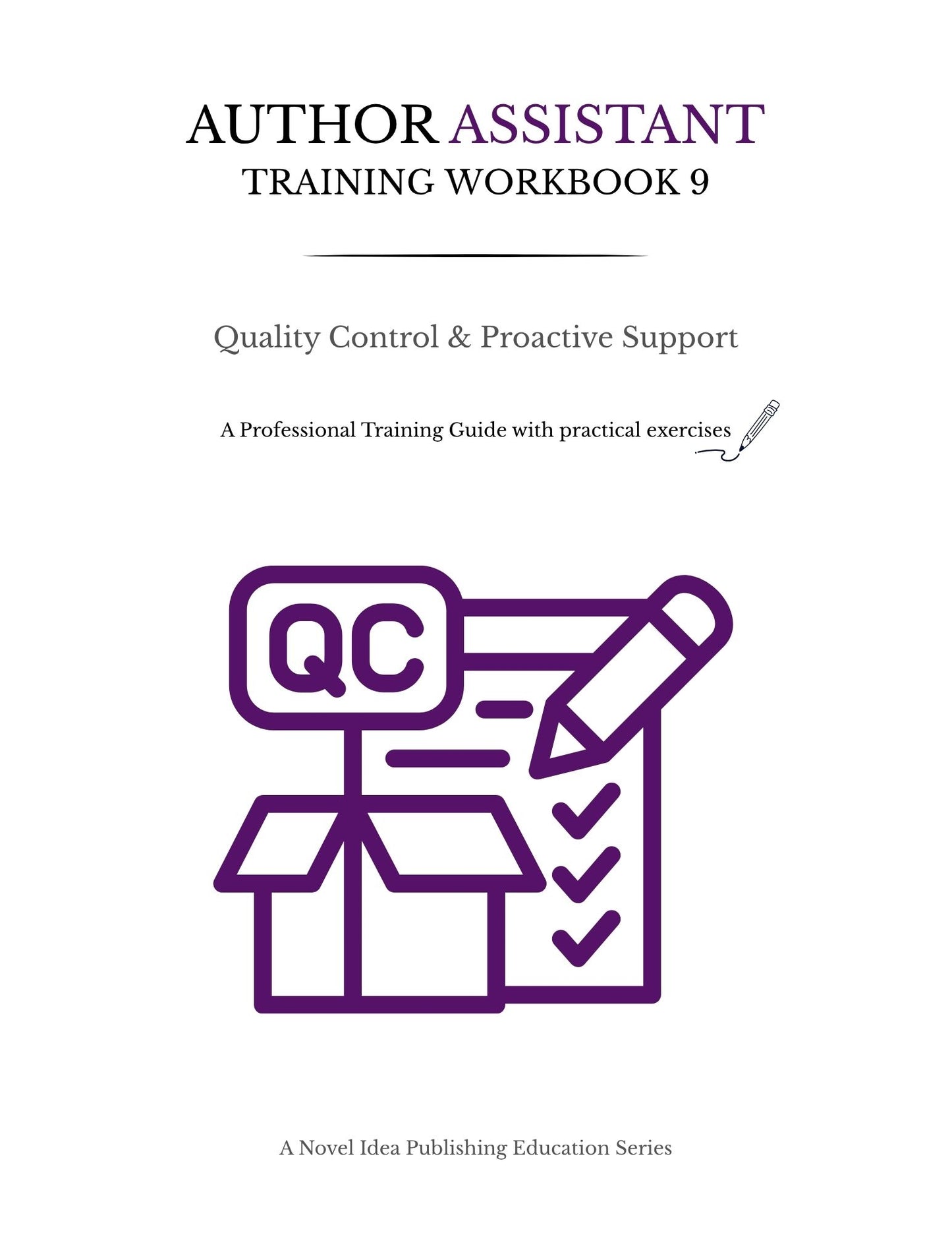 Author Assistant Training Workbook 9: Quality Control & Proactive Support