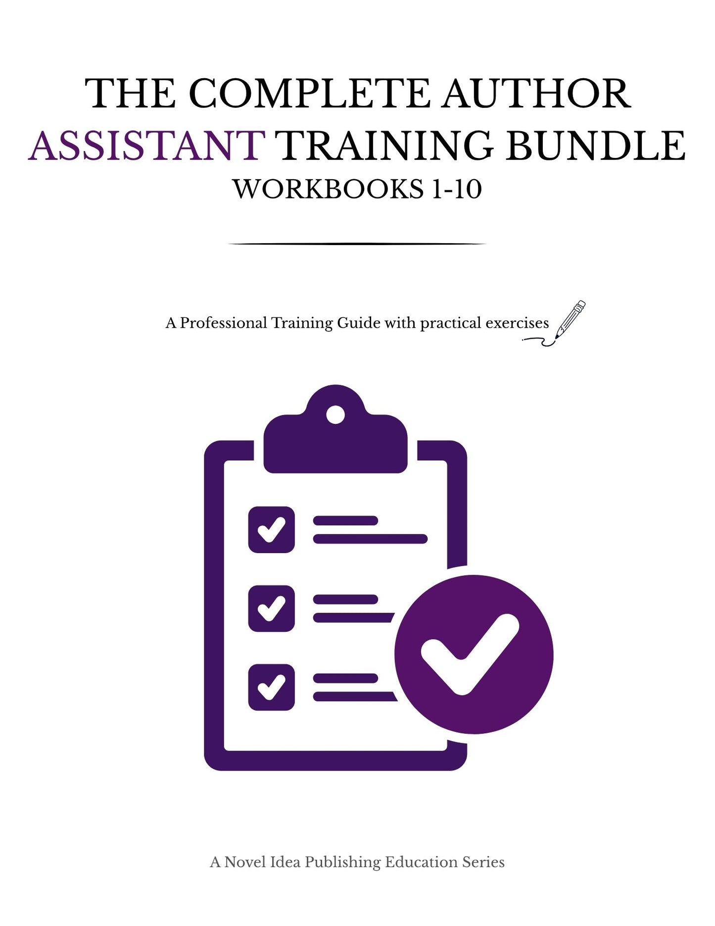 The Complete Author Assistant Training Bundle: Workbooks 1–10