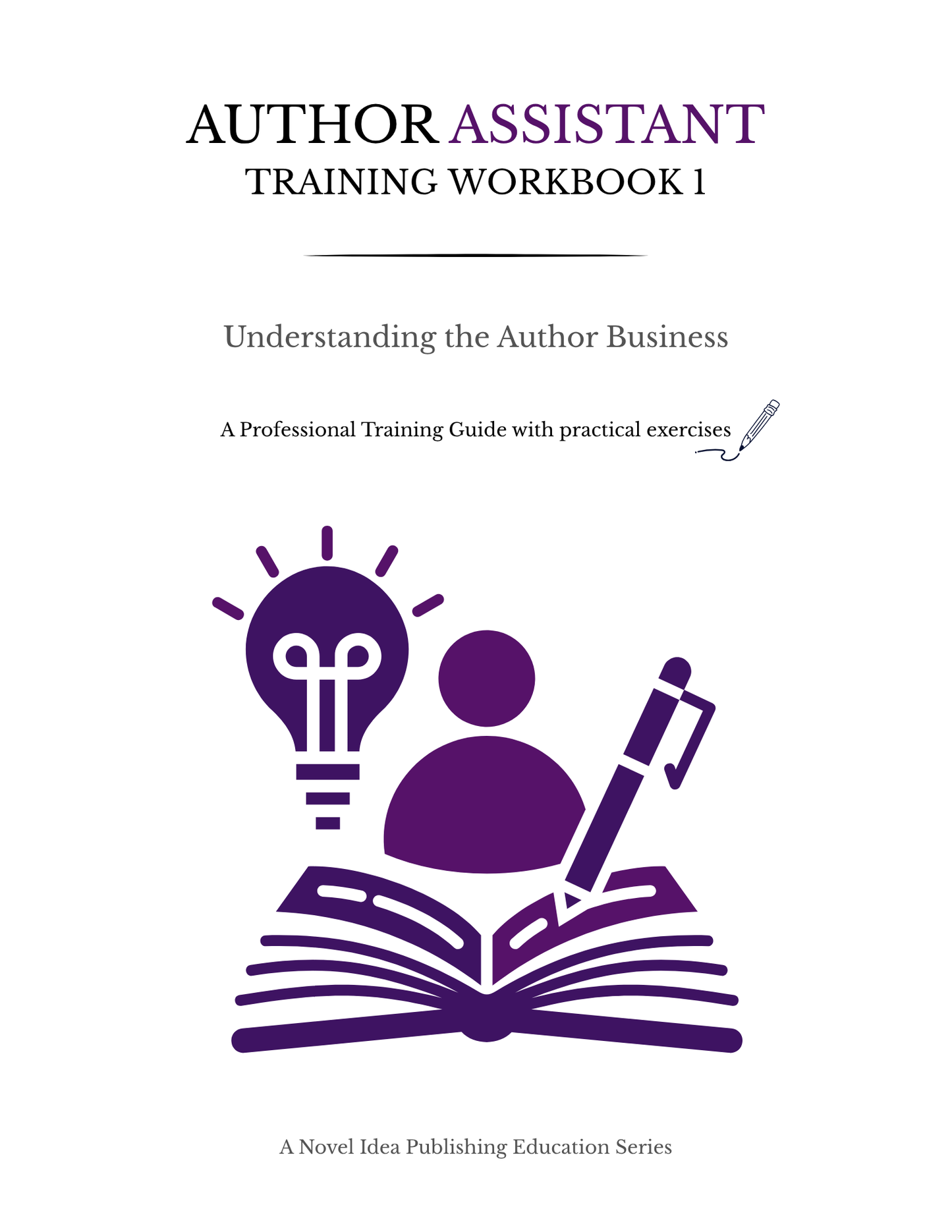 Author Assistant Training Workbook 1: Understanding the Author Business
